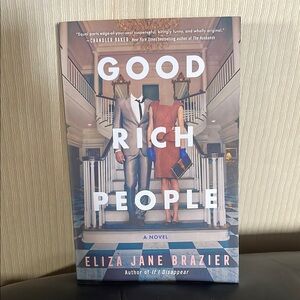 Good Rich People by Eliza Jane Brazier